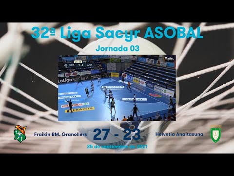 32ª Liga Sacyr ASOBAL J03: Fraikin BM. Granollers - Helvetia Anaitasuna 27-23