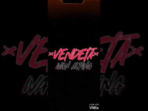 *VENDETTA* IVAN ALPINA