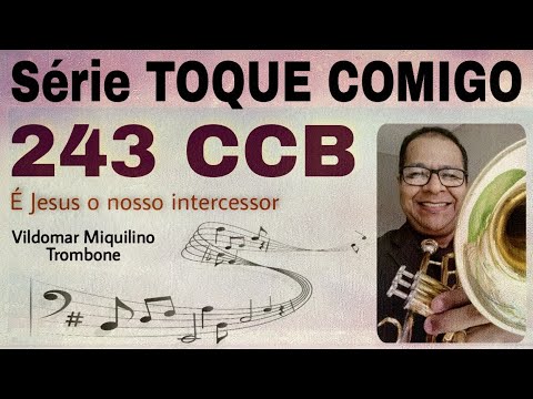 243 CCB Série TOQUE COMIGO - Vildomar Miquilino Trombone