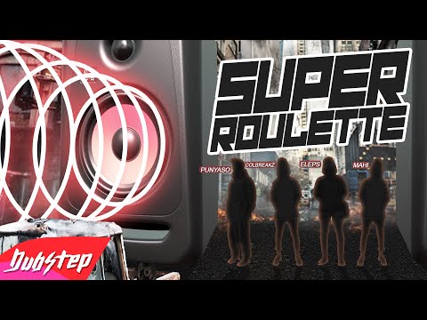 PUNYASO x ColBreakz x ELEPS x MAHI 麻痺 - Super Roulette
