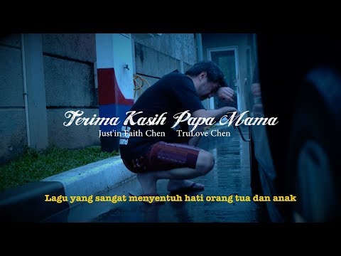 Terima Kasih Papa Mama ( LAGUNYA SANGAT MENYENTUH ) - Justin Faith Chen Feat. TruLove Chen