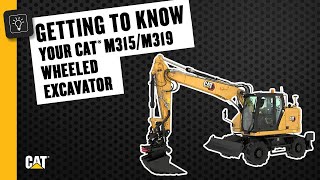 How to Operate Your Cat® M315/M319 Wheeled Excavator