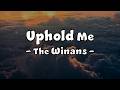 The Winans - Uphold Me (Lyric Video)