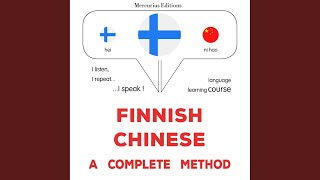 Chapter 1.17 &amp; Chapter 2.1 - Suomi - Kiina : Täydellinen menetelmä