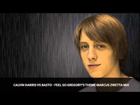 Calvin Harris vs Basto - Feel so Gregory's theme (Marcus Zwetta Mix)
