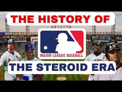 The History of Baseball's Steroid Era