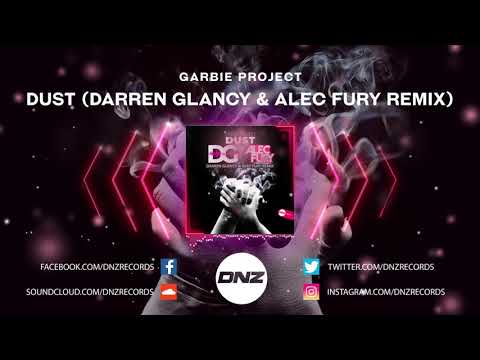 DNZF712 // GARBIE PROJECT - DUST DARREN GLANCY & ALEC FURY REMIX (Official Video DNZ Records)