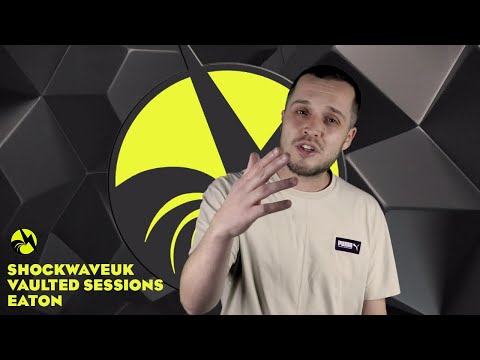 ShockWaveUK - Vaulted Sessions - Eaton