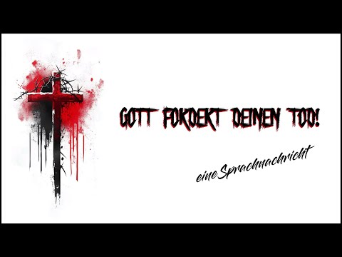 Gott fordert deinen Tod - eine Sprachnachricht