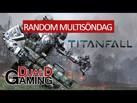 Random MultiSöndag - Titanfall