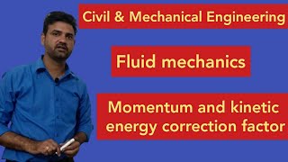 momentum and kinetic energy correction factor-Fluid mechanics civil and mechanical engineering
