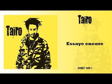 Taïro - Essaye Encore