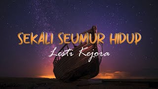 Download lagu Lesti Kejora - Sekali Seumur Hidup (Video Lirik) mp3