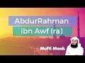 AbdurRahman Ibn Awf Mufti Menk