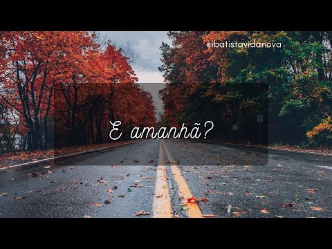 E amanhã? | Pr. Marco do Valle | IBVN