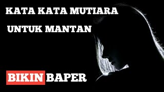 Download lagu KATA KATA MUTIARA UNTUK MANTAN PACAR.BIKIN BAPER BUAT STORY WA mp3 Download lagu KATA KATA MUTIARA UNTUK MANTAN PACAR.BIKIN BAPER BUAT STORY WA mp3
