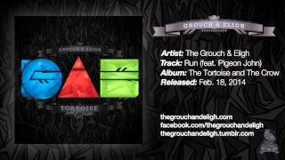 The Grouch &amp; Eligh - Run feat. Pigeon John (Official Audio)