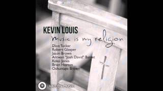 Kevin Louis - Music Is My Religion - Amazing Grace
