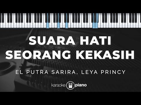 Suara Hati Seorang Kekasih - El Putra Sarira, Leya Princy | KARAOKE PIANO