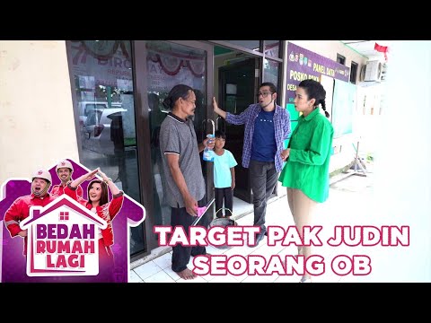 Target Pak Judin Seorang OB - Bedah Rumah Lagi