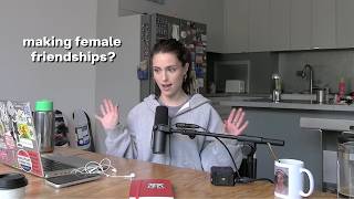 making female friendships? // EP 109