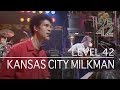 Level 42 - Kansas City Milkman (The Tube, 12.10.1984)