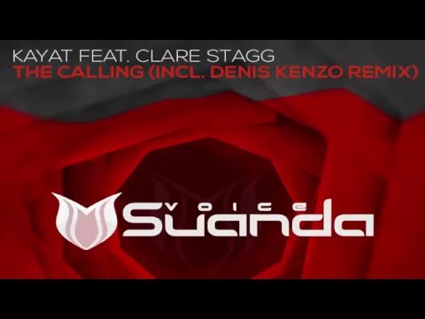 Kayat feat. Clare Stagg - The Calling (Denis Kenzo Intro Mix)