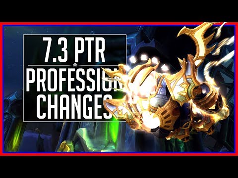 The 5 Profession Changes You Need to Know - Patch 7.3 PTR