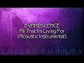 Evanescence - All That I'm Living For (Acoustic ...