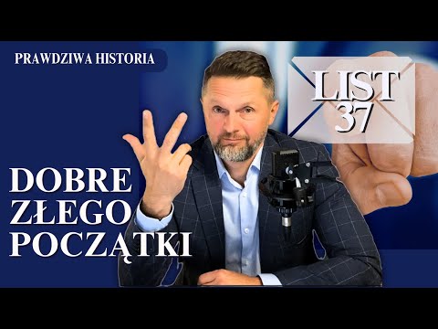 Dobre złego początki  List 37