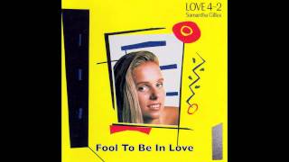 Samantha Gilles - Fool To Be In Love
