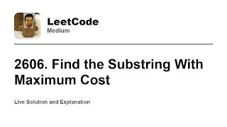YouTube video '2606. Find the Substring With Maximum Cost (Leetcode Medium)'
