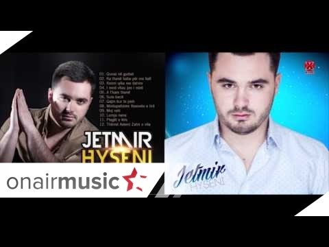 Jetmir Hyseni  Qajin kur ta pish