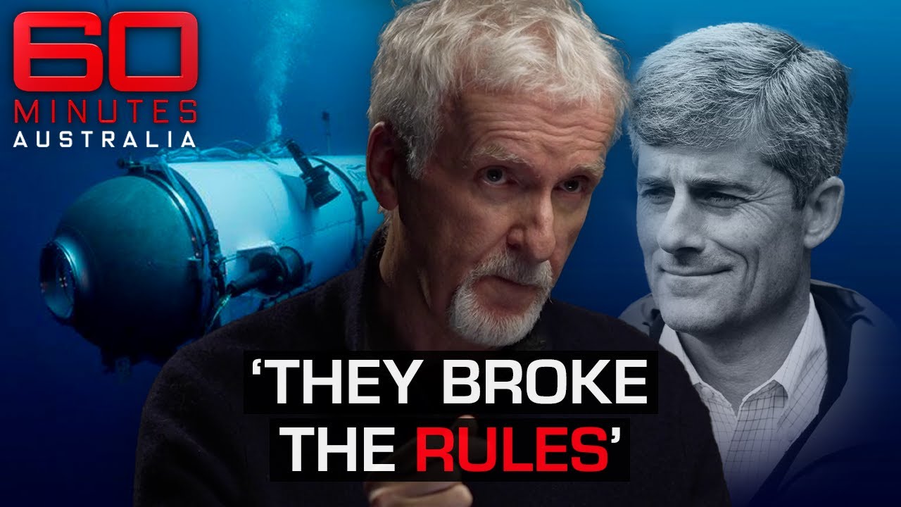 EXTENDED INTERVIEW: James Cameron on the OceanGate sub disaster | 60 Minutes Australia