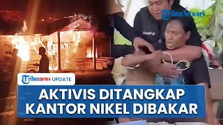 Aktivis Ditangkap Paksa Polisi, Warga Ramai-ramai Bakar Kantor Tambang Nikel di Morowali