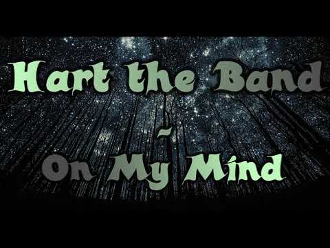 Hart The Band On My Mind Official Tunes Town Lyric Video