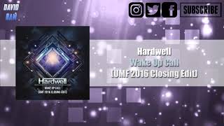 Hardwell - Wake Up Call (UMF 2016 Closing Edit) [David Nam &amp; DJ Zeyden Remake]
