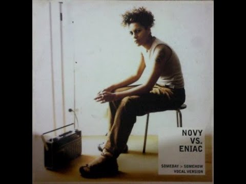 Novy vs. Eniac - Someday  somehow (Vocal Club Mix) - 1998 - House