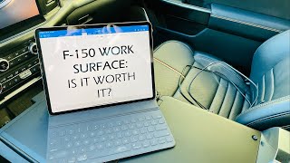 2021/2022 Ford F-150 Work Surface: Is it worth it?