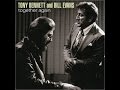 Tony Bennett and Bill Evans - A Child Is Born