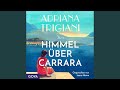 Kapitel 103 - Der Himmel über Carrara (Ungekürzt)