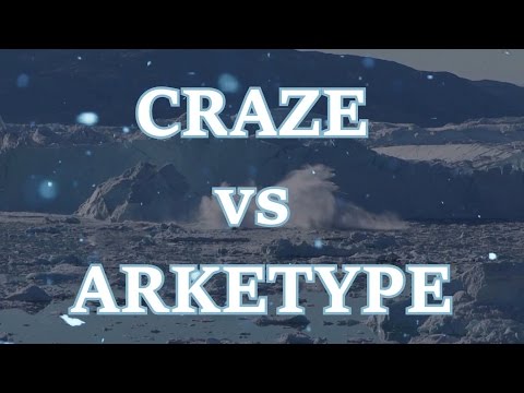 Craze vs Arketype