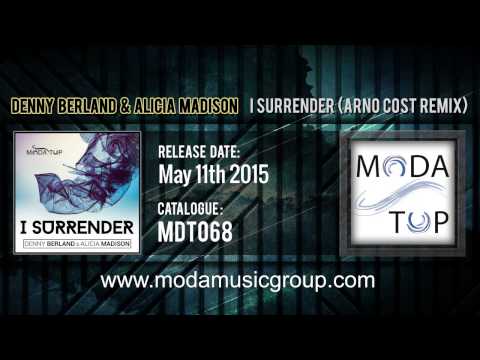 Denny Berland & Alicia Madison - I Surrender (Arno Cost Remix)