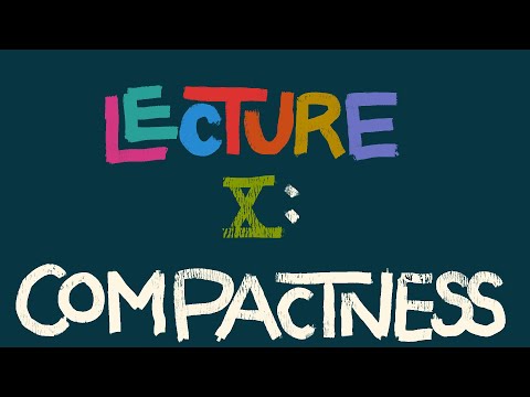 Topology Lecture 10. Compactness (again)