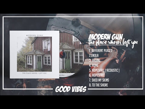 Modern Gun - The Place WhereI Left You (2016)[FULL ALBUM]