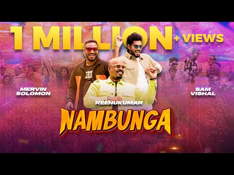 NAMBUNGA | Reenukumar ft. Sam Vishal & Mervin Solomon | New Tamil Song | Music Video | 2024 | 4K