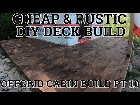 Offgrid Cabin Build Pt. 10 - DIY Simple, Rustic DECK BUILD for CHEAP!