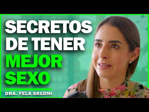 Cómo Tener Mejor Sexo | Pietro Habla Con:  Dra. Fela Sredni