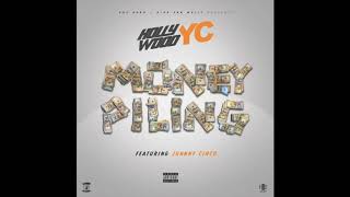Hollywood YC - Money Pilin feat. Johnny Cinco (Official Audio)