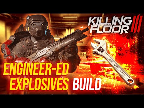 Die besten Vorteile und Waffen für Sprengstoffingenieure für Level 1-30 [Killing Floor 3]